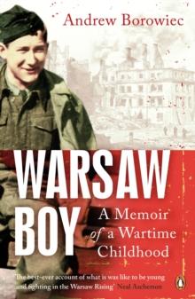 Warsaw Boy : A Memoir of a Wartime Childhood