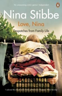 Love, Nina : Despatches from Family Life