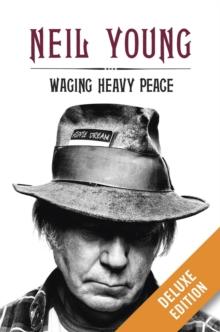 Waging Heavy Peace Deluxe : A Hippie Dream