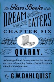 The Glass Books of the Dream Eaters (Chapter 6 Quarry)