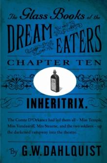 The Glass Books of the Dream Eaters (Chapter 10 Inheritrix)