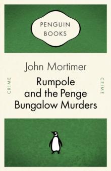 Rumpole and the Penge Bungalow Murders