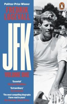 JFK : Volume 1: John F Kennedy: 1917-1956