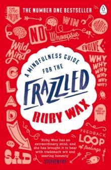 A Mindfulness Guide for the Frazzled