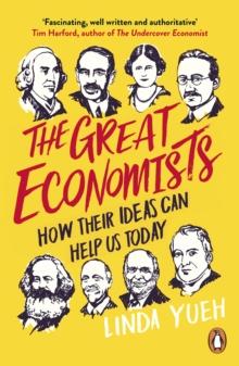 The Great Economists : How Their Ideas Can Help Us Today