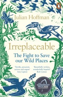 Irreplaceable : The fight to save our wild places