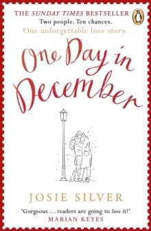 One Day in December : The uplifting, feel-good, Sunday Times bestselling Christmas romance you need this festive season