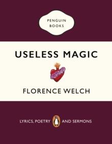 Useless Magic : Lyrics, Poetry and Sermons