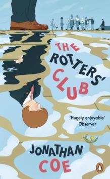 The Rotters' Club : One Of Those sweeping, Ambitious Yet Hugely readable, moving, Richly Comic Novels Daily Telegraph