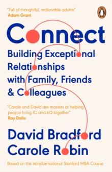 Connect : Building Exceptional Relationships with Family, Friends and Colleagues