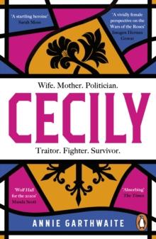 Cecily : An epic feminist retelling of the War of the Roses