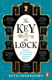 The Key In The Lock : A haunting historical mystery steeped in explosive secrets and lost love