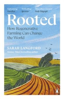 Rooted : Stories of Life, Land and a Farming Revolution