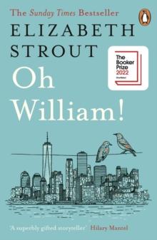 Oh William! : Shortlisted for the Booker Prize 2022