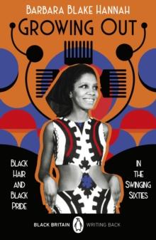 Growing Out : Black Hair and Black Pride in the Swinging 60s