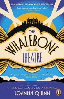 The Whalebone Theatre : The instant Sunday Times bestseller