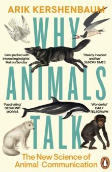 Why Animals Talk : The New Science of Animal Communication