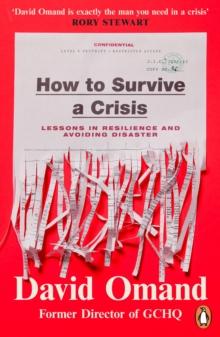 How to Survive a Crisis : Lessons in Resilience and Avoiding Disaster