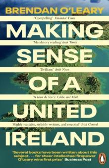 Making Sense of a United Ireland : Should it happen? How might it happen?