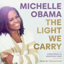 The Light We Carry : Overcoming In Uncertain Times