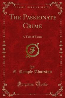 The Passionate Crime : A Tale of Faerie