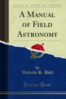 A Manual of Field Astronomy