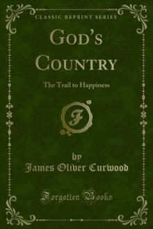 God's Country : The Trail to Happiness