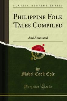 Philippine Folk Tales Compiled : And Annotated