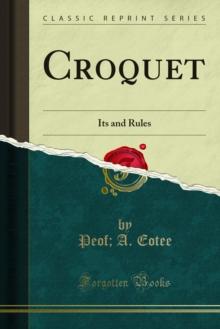 Croquet : Its and Rules