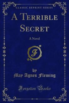 A Terrible Secret : A Novel