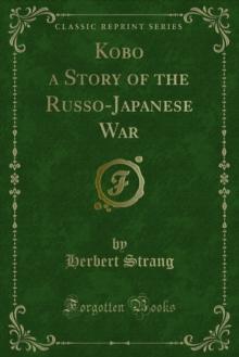 Kobo a Story of the Russo-Japanese War