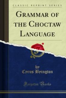 Grammar of the Choctaw Language