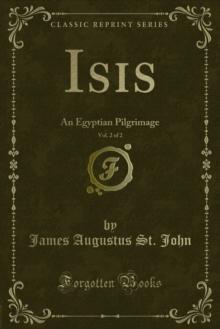 Isis : An Egyptian Pilgrimage