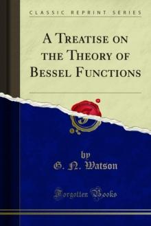 A Treatise on the Theory of Bessel Functions