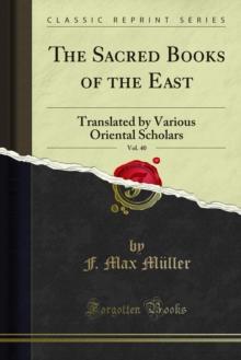 The Sacred Books of the East : Translated by Various Oriental Scholars