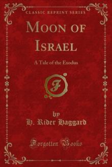 Moon of Israel : A Tale of the Exodus