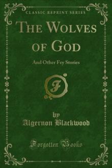 The Wolves of God : And Other Fey Stories