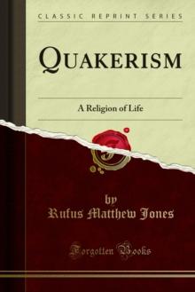 Quakerism : A Religion of Life