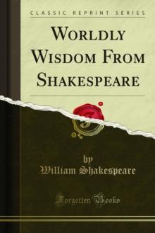 Worldly Wisdom From Shakespeare