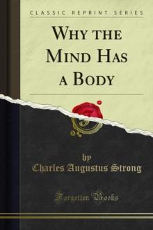 Why the Mind Has a Body