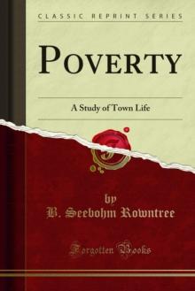 Poverty : A Study of Town Life