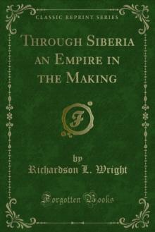 Through Siberia an Empire in the Making