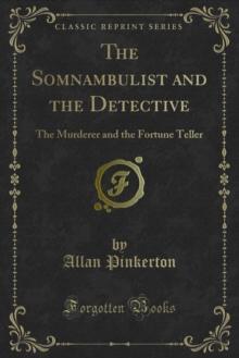 The Somnambulist and the Detective : The Murderer and the Fortune Teller