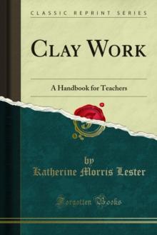 Clay Work : A Handbook for Teachers