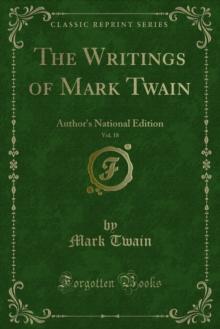 The Writings of Mark Twain : Author's National Edition