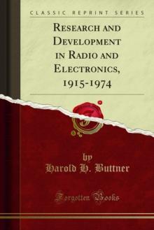 Research and Development in Radio and Electronics, 1915-1974