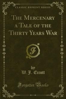 The Mercenary a Tale of the Thirty Years War