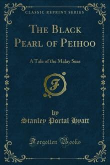 The Black Pearl of Peihoo : A Tale of the Malay Seas