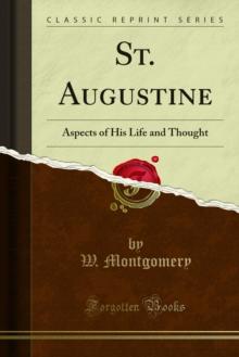 St. Augustine : Aspects of His Life and Thought