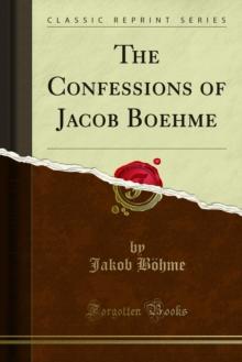 The Confessions of Jacob Boehme